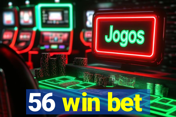 56 win bet